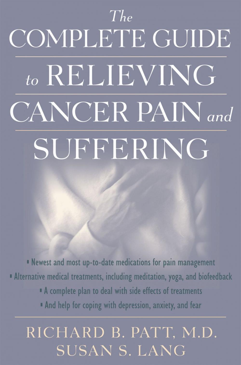 Big bigCover of The Complete Guide to Relieving Cancer Pain and Suffering