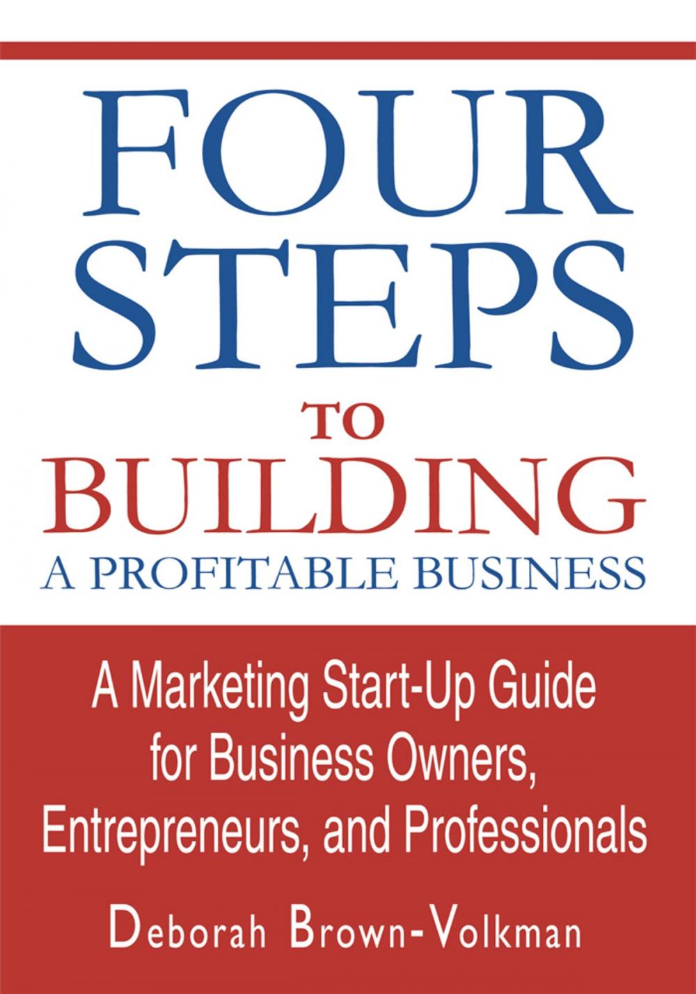 Big bigCover of Four Steps to Building a Profitable Business