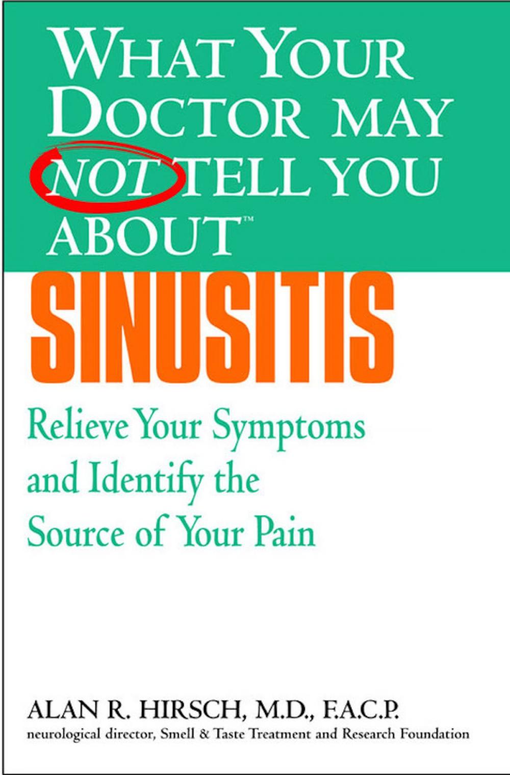 Big bigCover of What Your Doctor May Not Tell You About(TM): Sinusitis