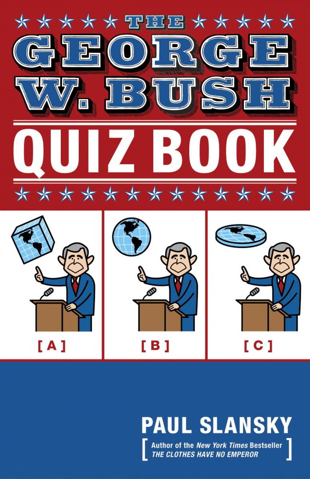 Big bigCover of The George W. Bush Quiz Book