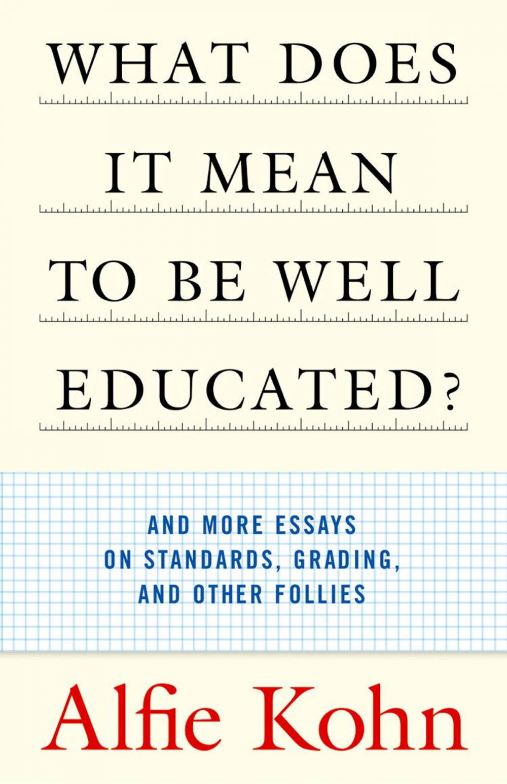 Big bigCover of What Does It Mean to Be Well Educated?