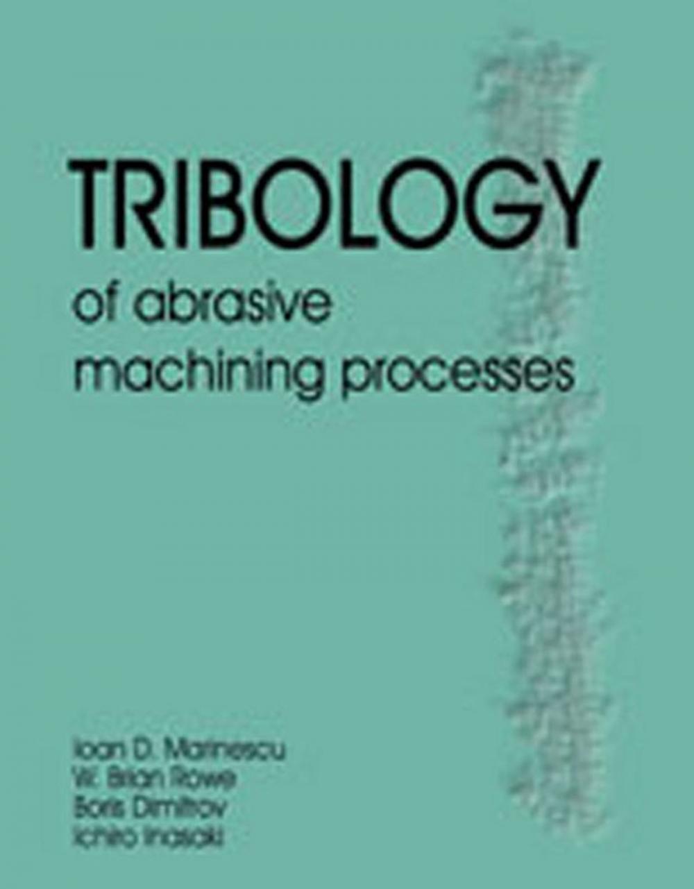 Big bigCover of Tribology of Abrasive Machining Processes