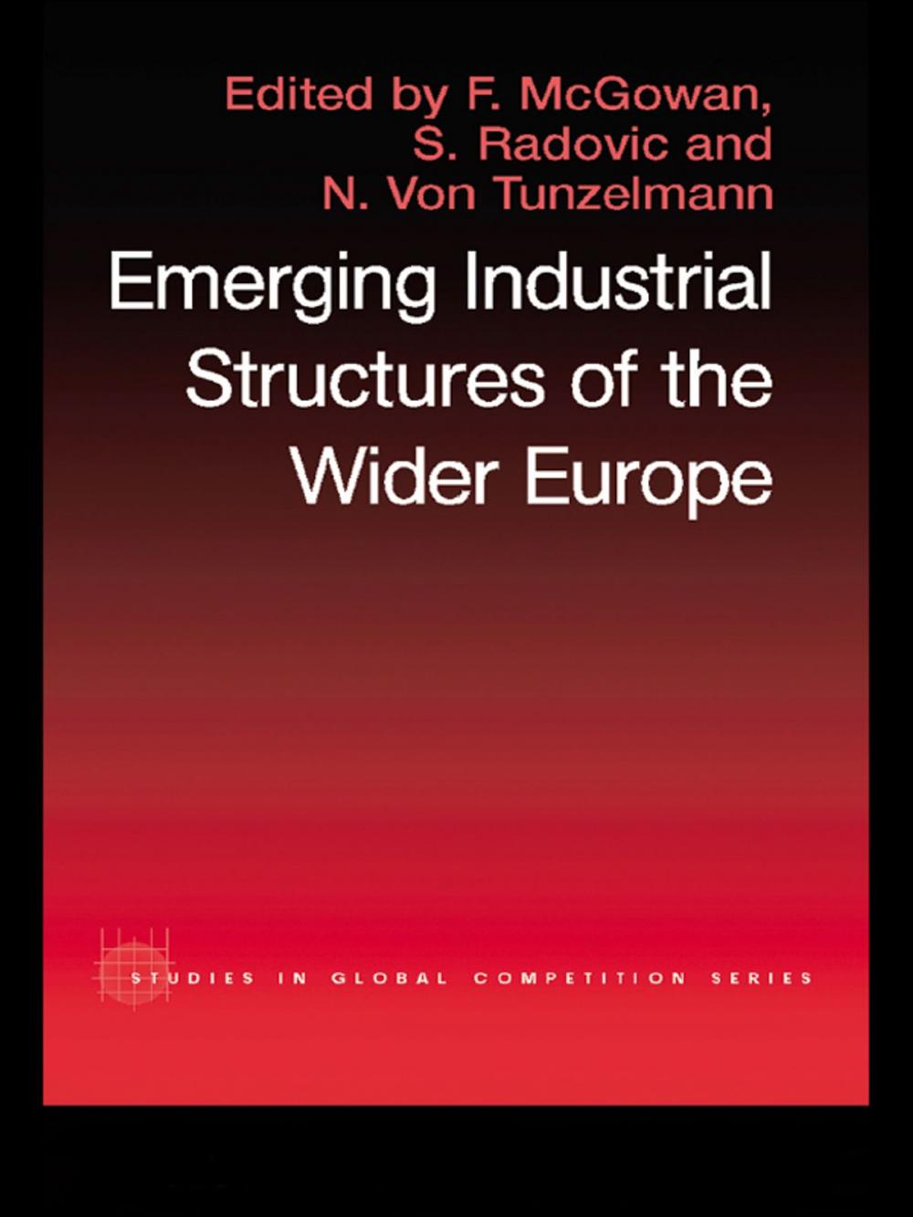 Big bigCover of The Emerging Industrial Structure of the Wider Europe