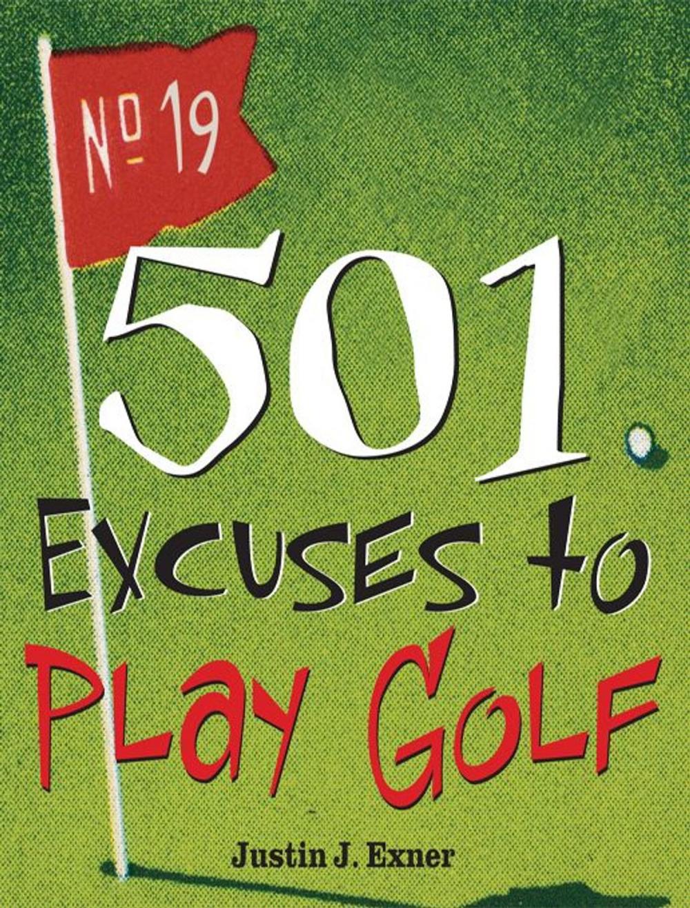 Big bigCover of 501 Excuses to Play Golf