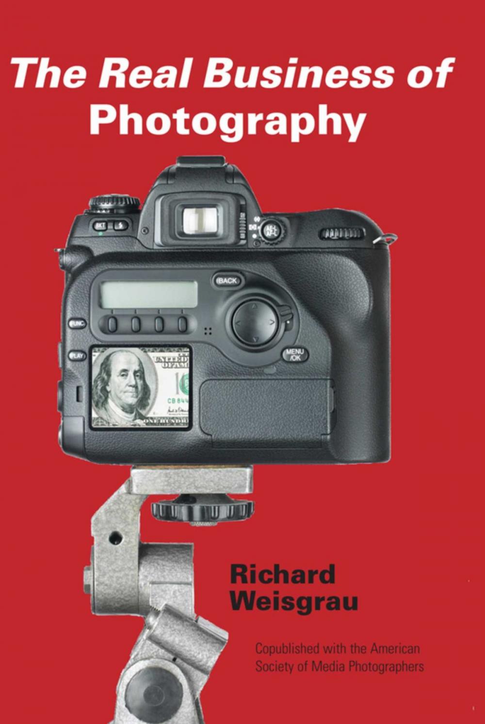 Big bigCover of The Real Business of Photography