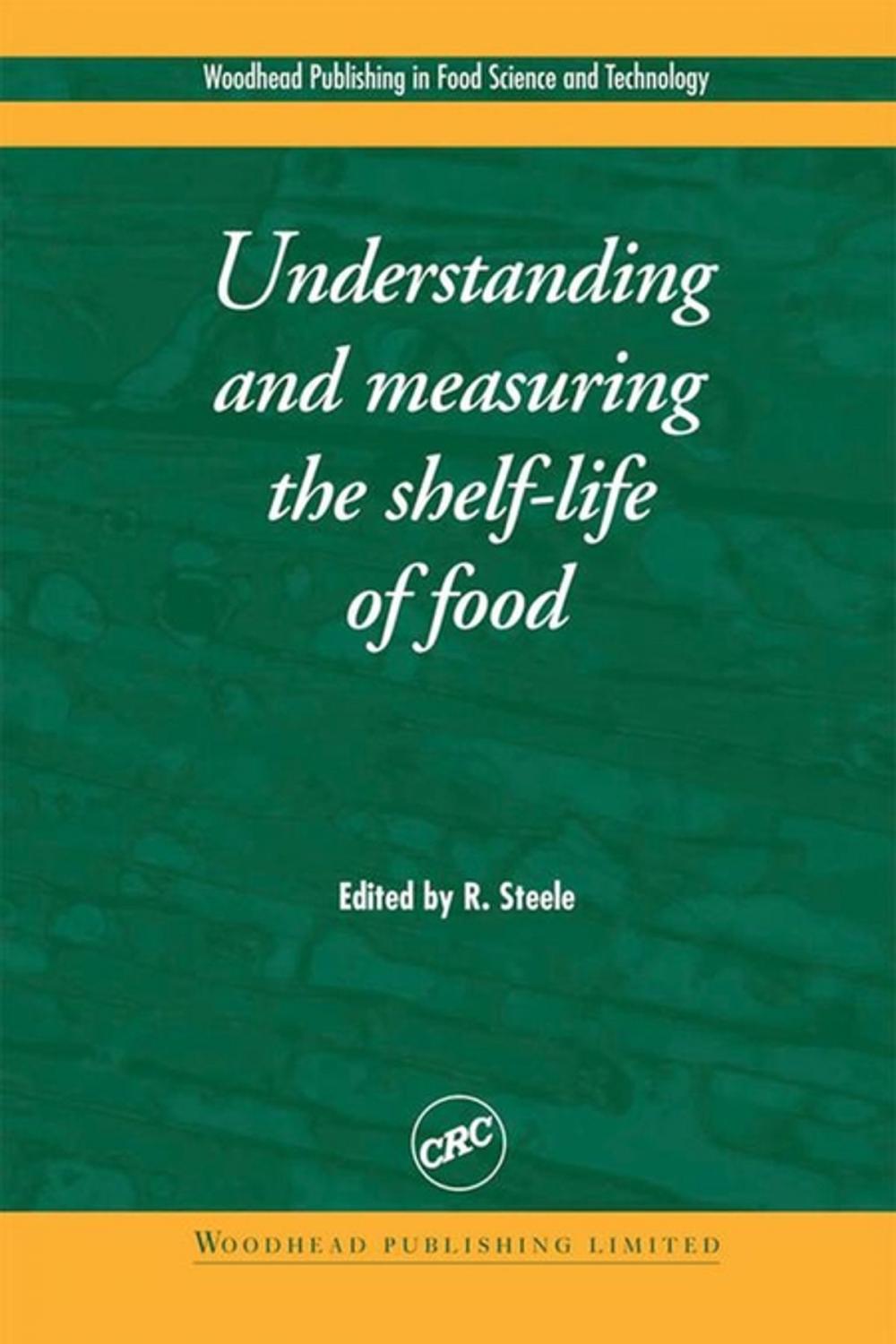 Big bigCover of Understanding and Measuring the Shelf-Life of Food