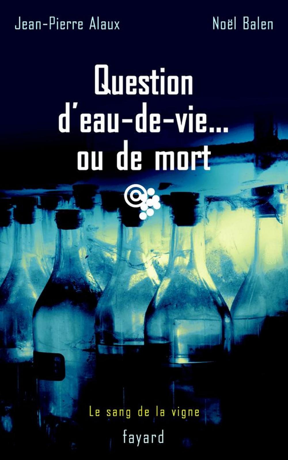 Big bigCover of Question d'eau-de-vie... ou de mort