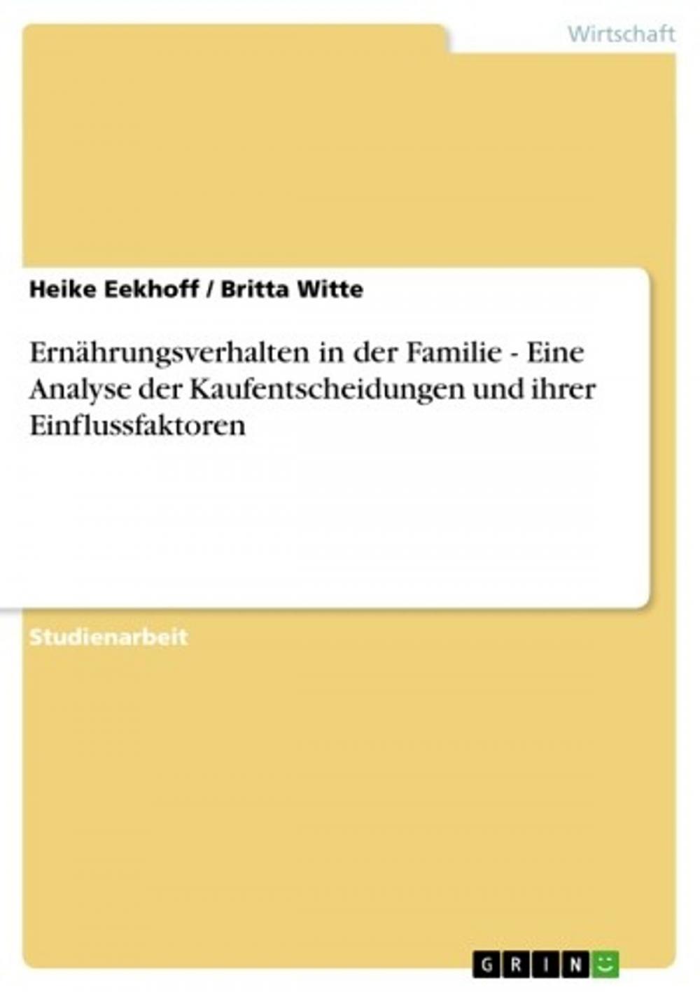 Big bigCover of Ernährungsverhalten in der Familie - Eine Analyse der Kaufentscheidungen und ihrer Einflussfaktoren