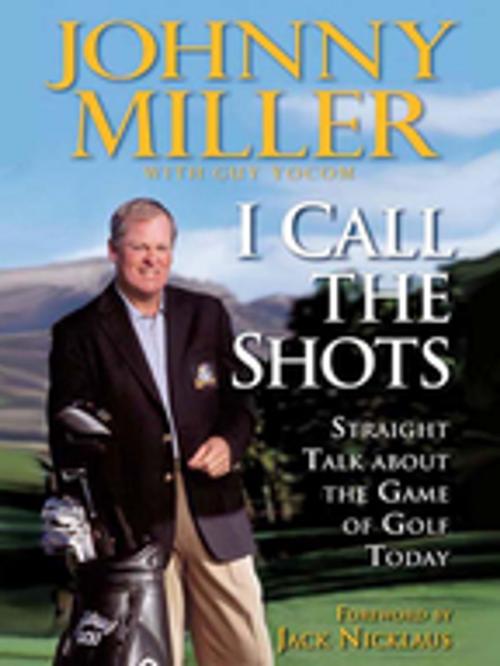 Cover of the book I Call the Shots by Johnny Miller, Guy Yocom, Penguin Publishing Group