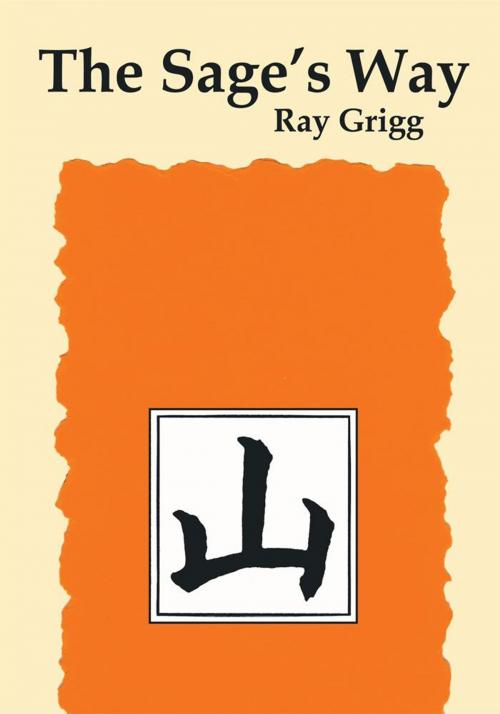 Cover of the book The Sage's Way by Ray Grigg, Trafford Publishing