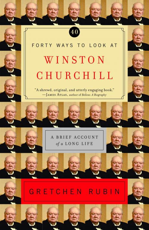 Cover of the book Forty Ways to Look at Winston Churchill by Gretchen Rubin, Random House Publishing Group