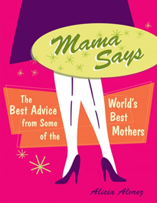 Cover of the book Mama Says by Alicia Alvrez, Red Wheel Weiser