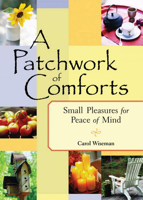 Cover of the book A Patchwork of Comforts by Carol Wiseman, Red Wheel Weiser