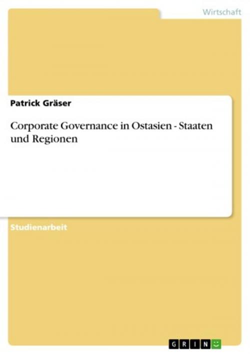 Cover of the book Corporate Governance in Ostasien - Staaten und Regionen by Patrick Gräser, GRIN Verlag