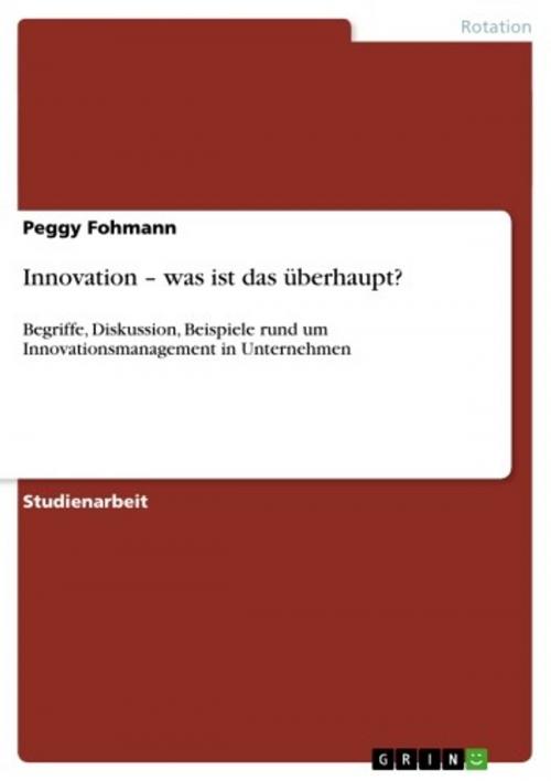 Cover of the book Innovation - was ist das überhaupt? by Peggy Fohmann, GRIN Verlag