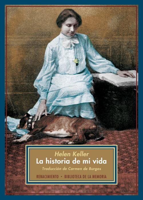 Cover of the book La historia de mi vida by Helen Keller, Renacimiento