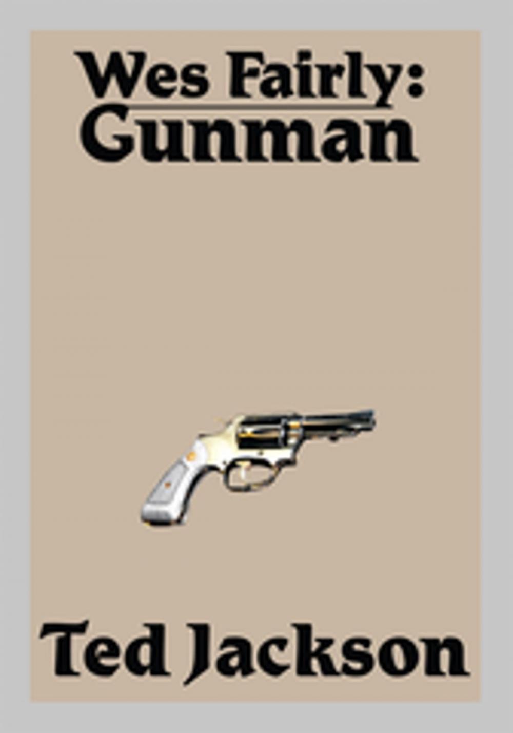 Big bigCover of Wes Fairly: Gunman