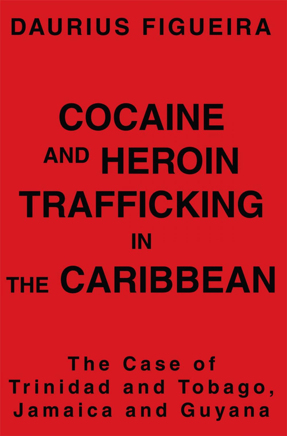 Big bigCover of Cocaine and Heroin Trafficking in the Caribbean