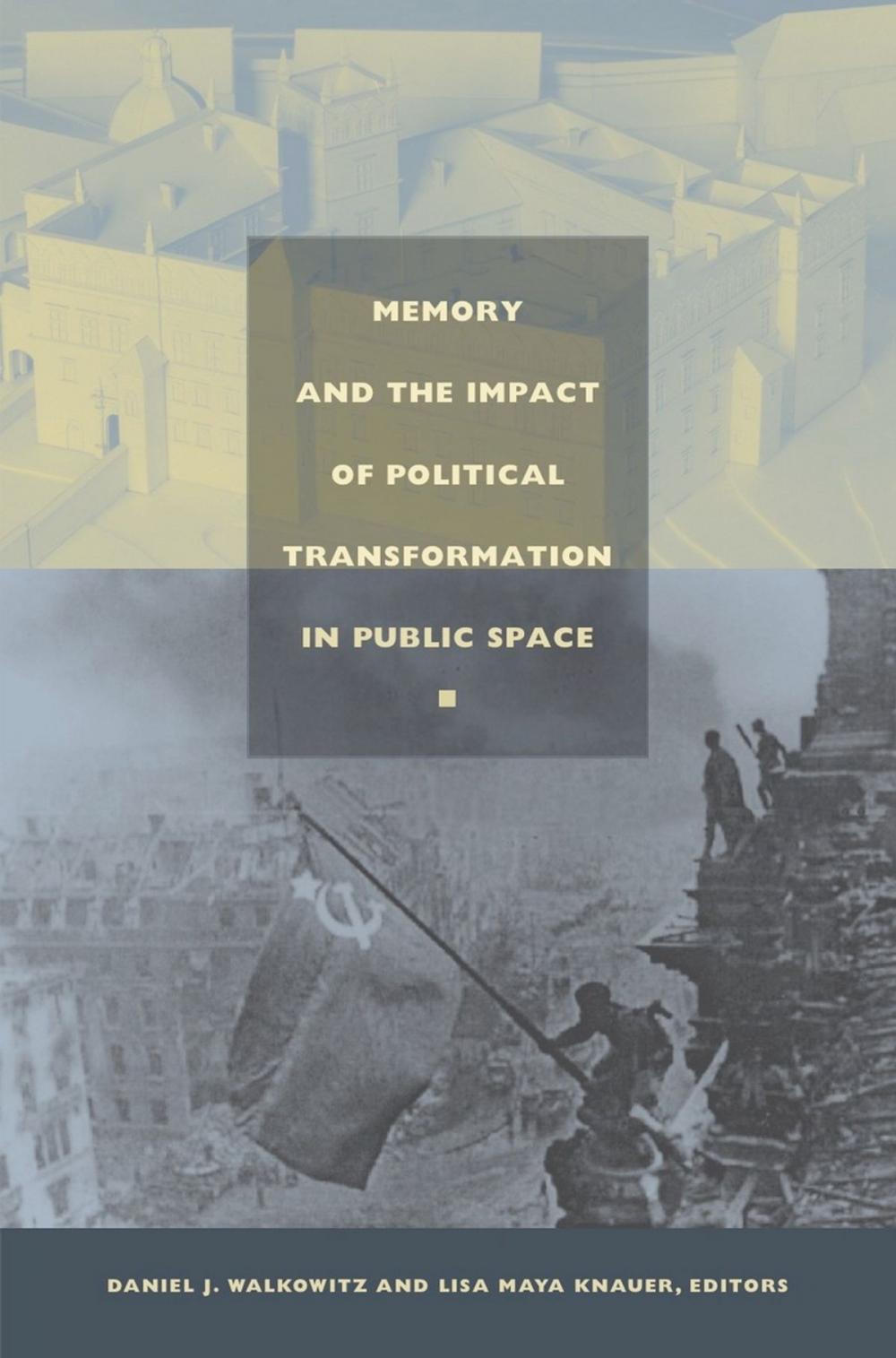 Big bigCover of Memory and the Impact of Political Transformation in Public Space