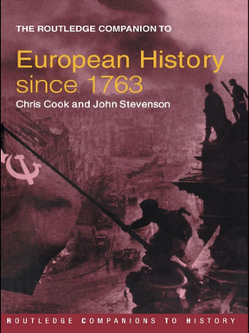 Big bigCover of The Routledge Companion to Modern European History since 1763