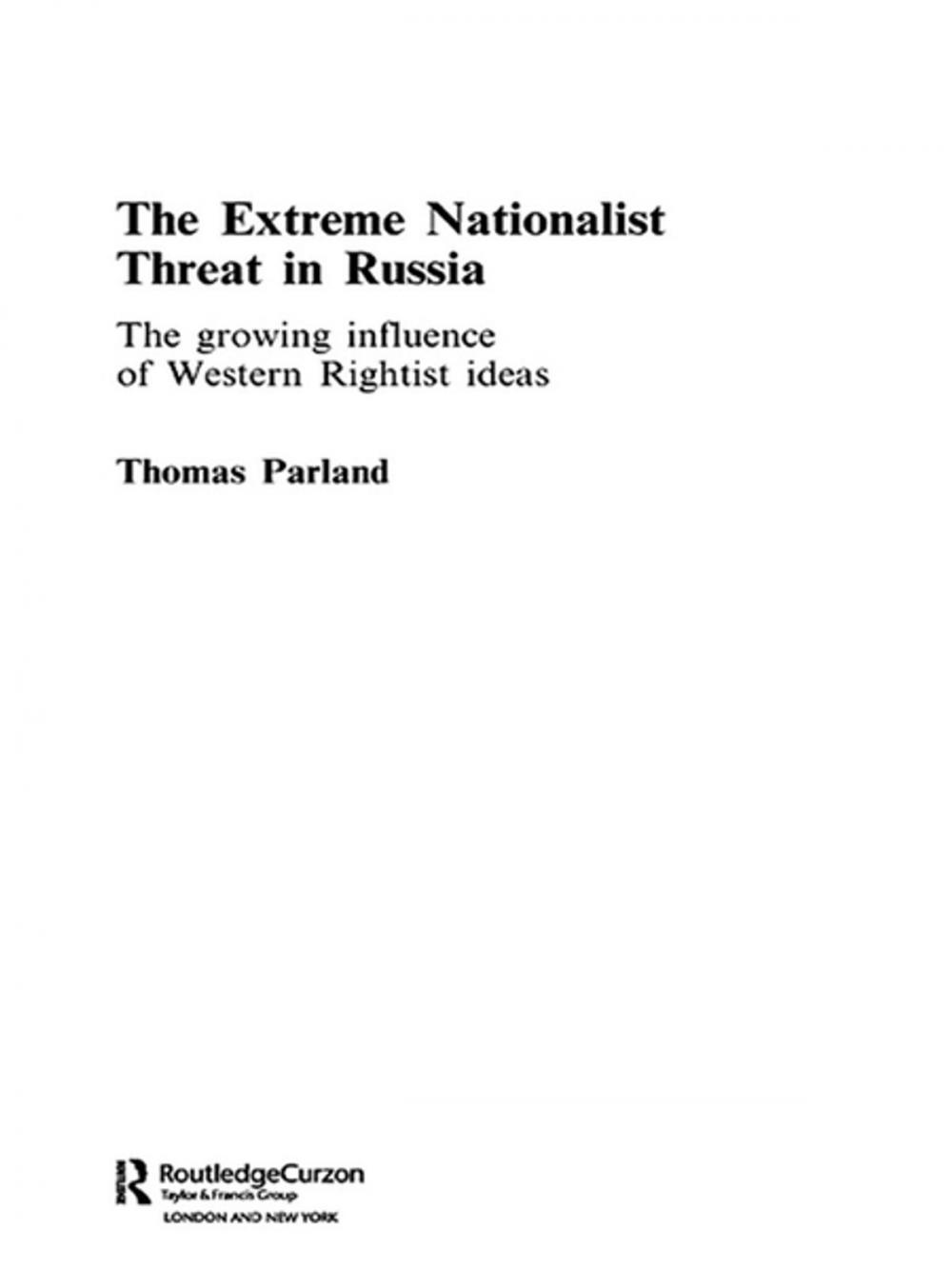 Big bigCover of The Extreme Nationalist Threat in Russia