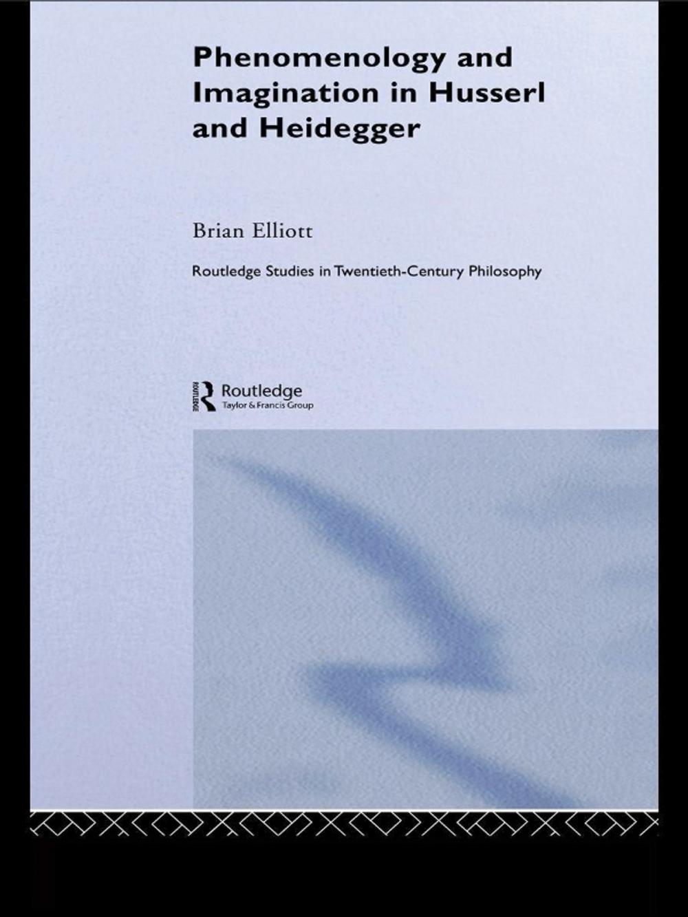 Big bigCover of Phenomenology and Imagination in Husserl and Heidegger