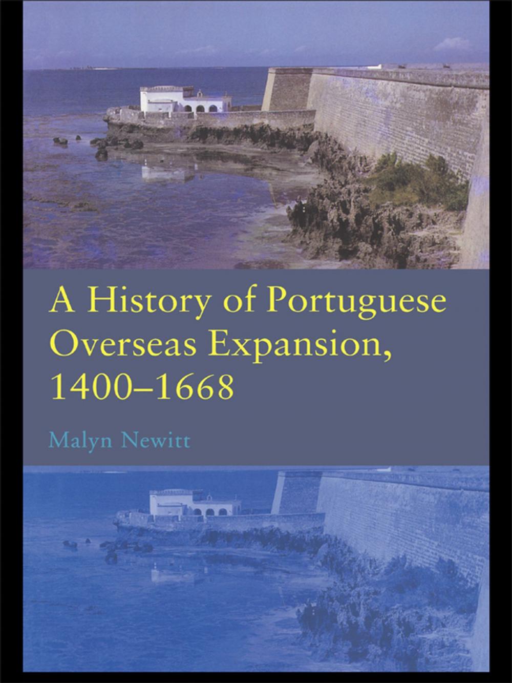 Big bigCover of A History of Portuguese Overseas Expansion 1400-1668