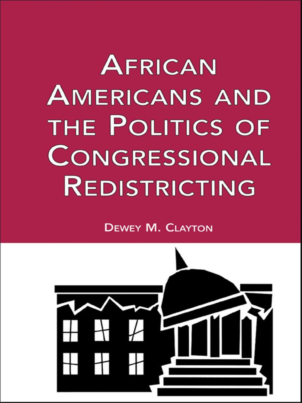 Big bigCover of African Americans and the Politics of Congressional Redistricting