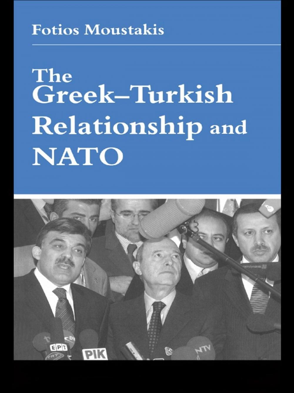 Big bigCover of The Greek-Turkish Relationship and NATO