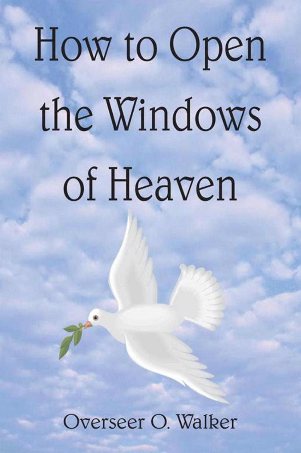 Big bigCover of How to Open the Windows of Heaven