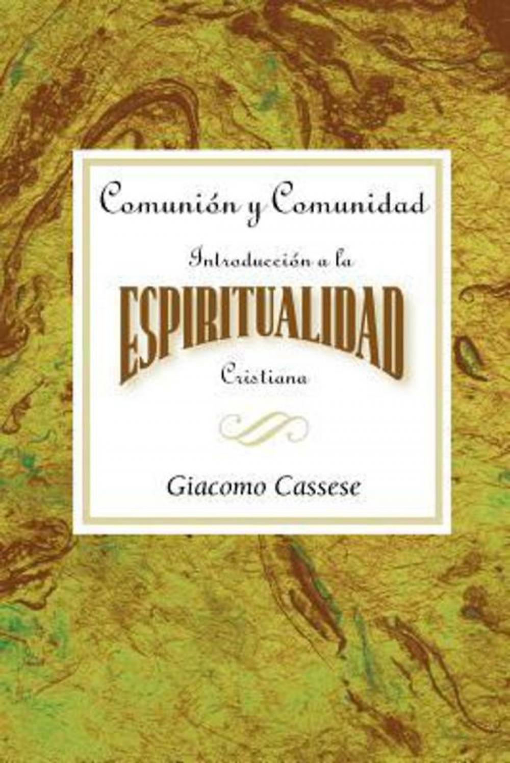 Big bigCover of Comunión y comunidad: Introducción a la espiritualidad Cristiana AETH