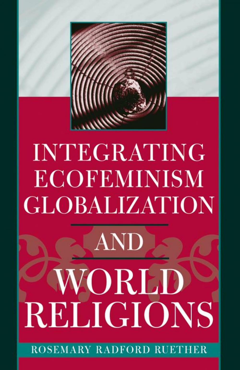 Big bigCover of Integrating Ecofeminism, Globalization, and World Religions