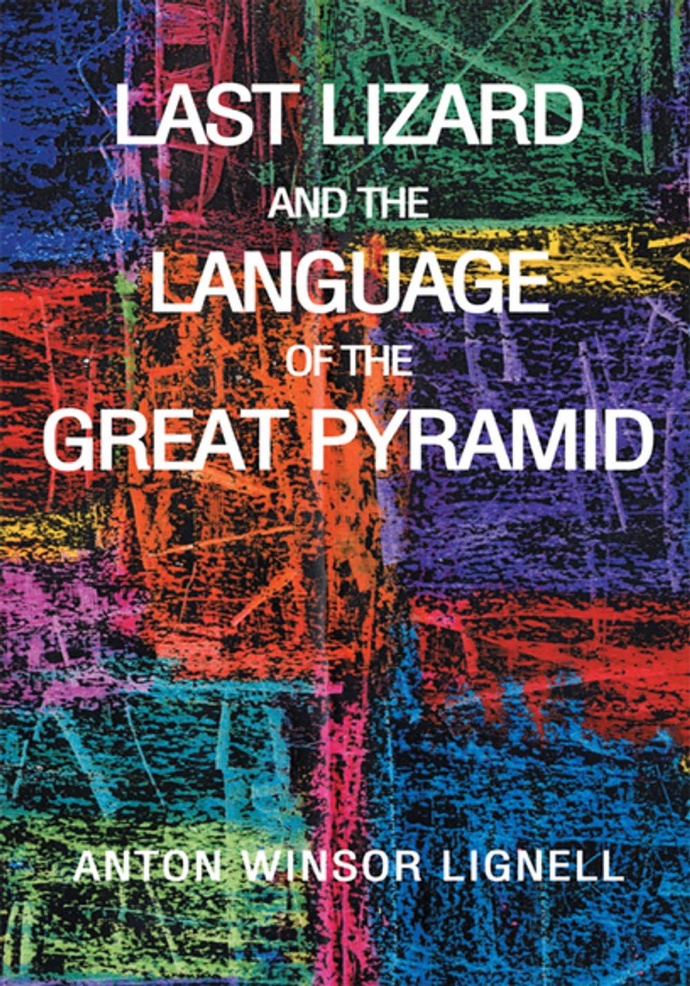 Big bigCover of Last Lizard and the Language of the Great Pyramid