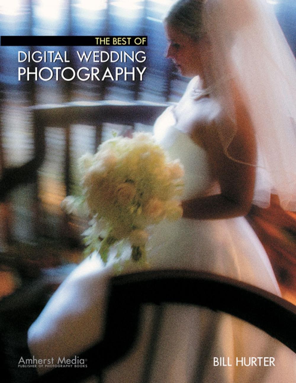 Big bigCover of The Best of Digital Wedding Photography