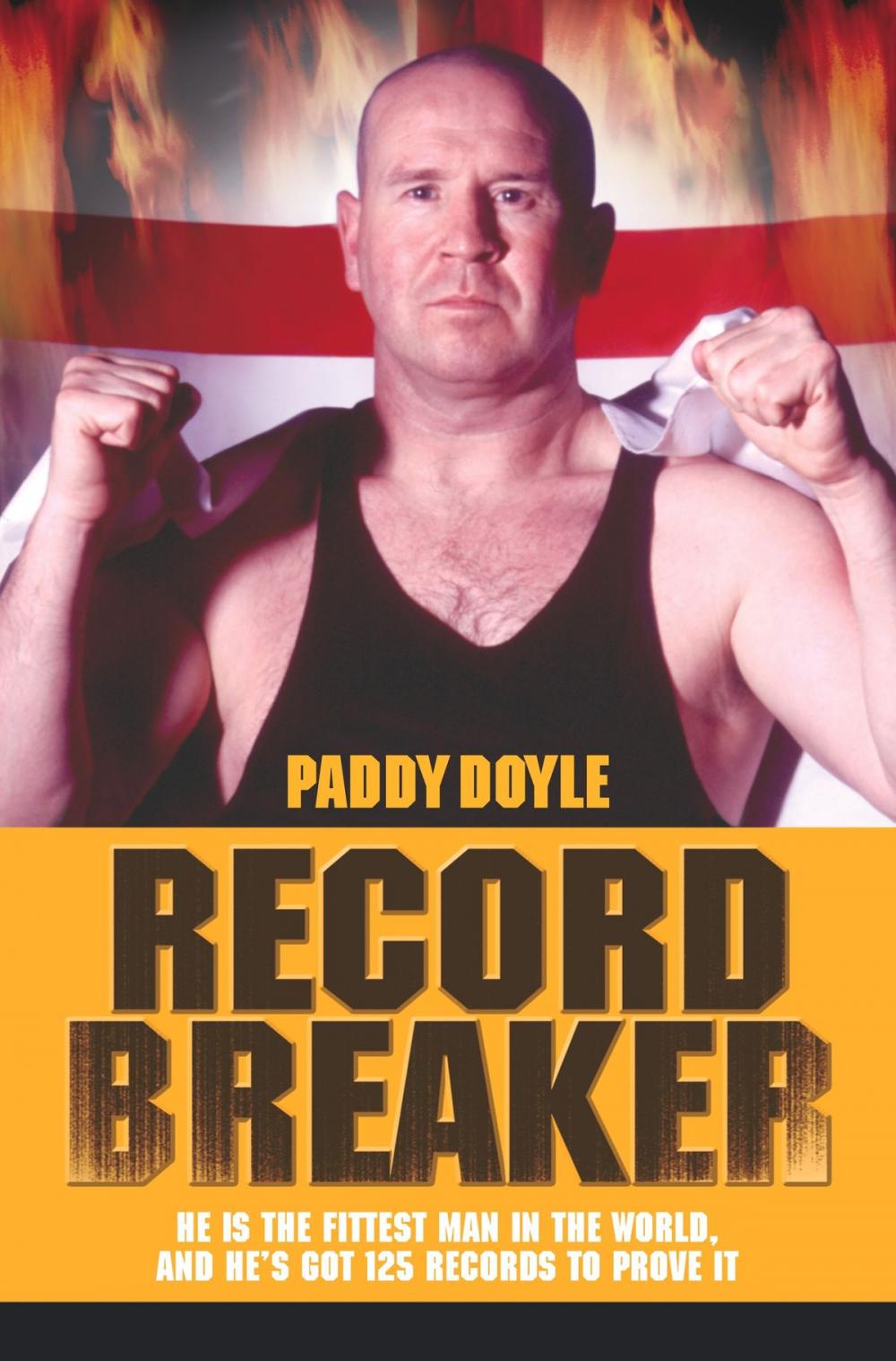 Big bigCover of Record Breaker - He is the Fittest Man in the World, and He's Got 125 Records to Prove It