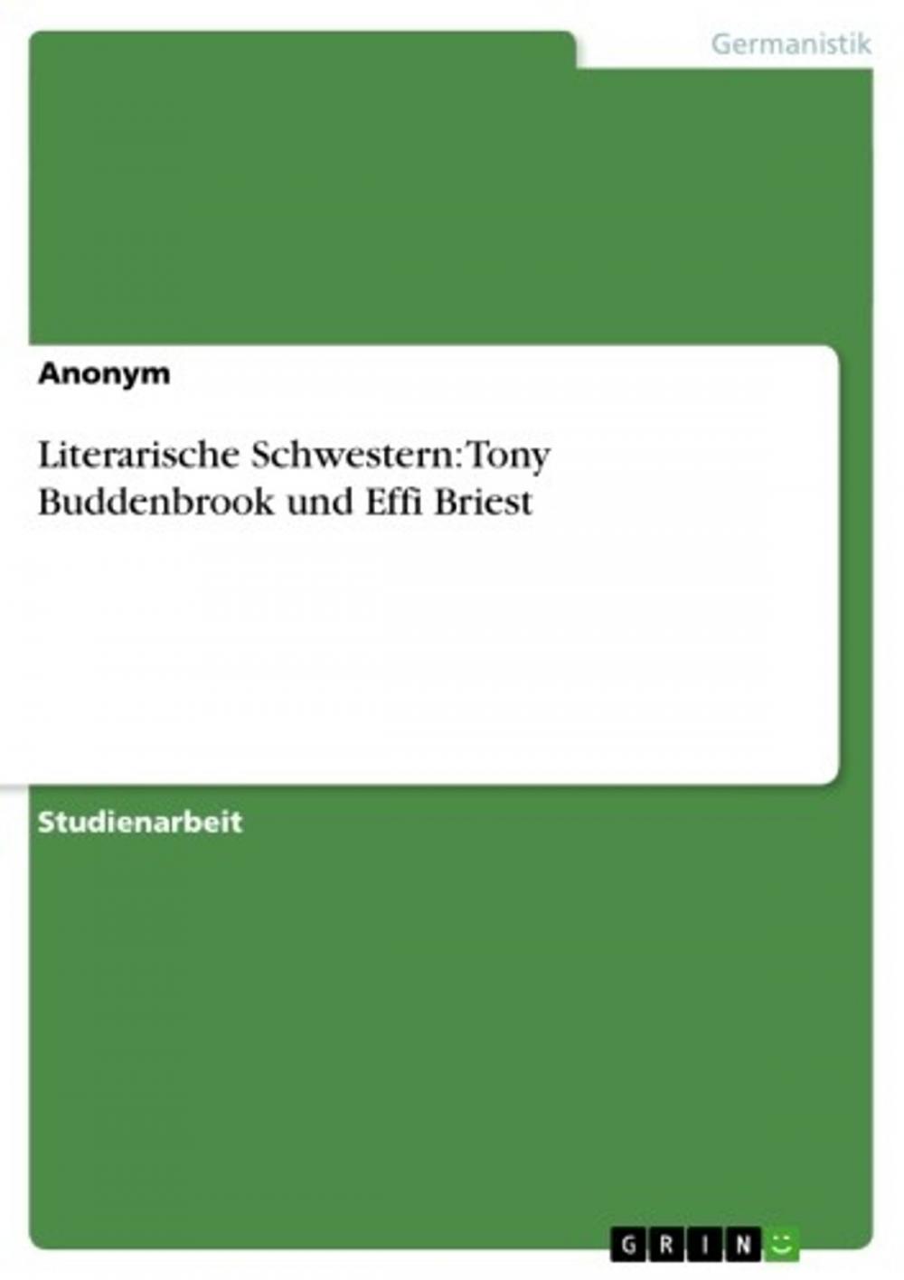 Big bigCover of Literarische Schwestern: Tony Buddenbrook und Effi Briest