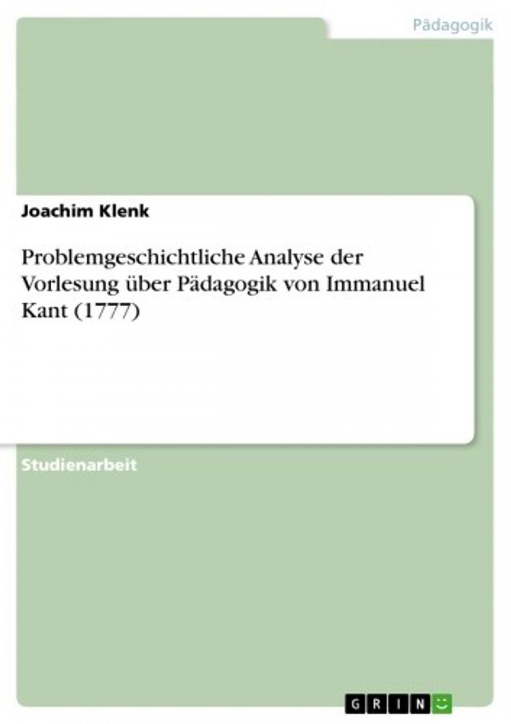 Big bigCover of Problemgeschichtliche Analyse der Vorlesung über Pädagogik von Immanuel Kant (1777)