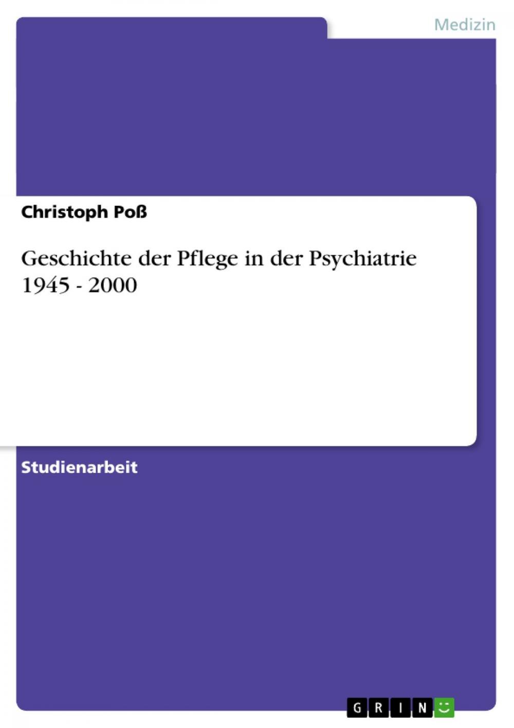 Big bigCover of Geschichte der Pflege in der Psychiatrie 1945 - 2000