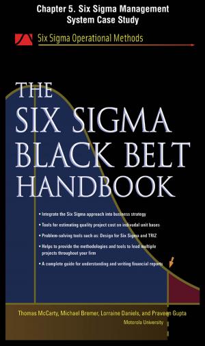 Cover of the book The Six Sigma Black Belt Handbook, Chapter 5 - Six Sigma Management System Case Study by John Douglas