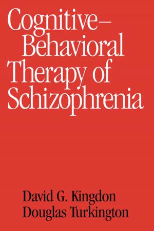 Cover of the book Cognitive Therapy of Schizophrenia by Mariam Jean Dreher, PhD, Sharon Benge Kletzien, PhD