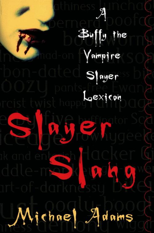 Cover of the book Slayer Slang by Michael Adams, Oxford University Press