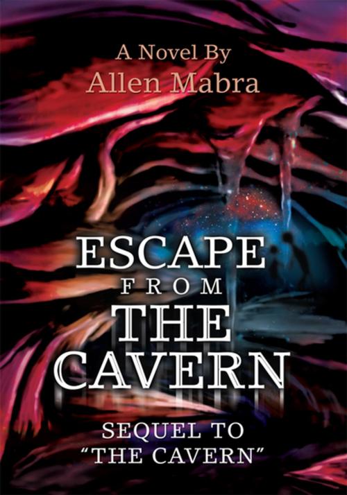 Cover of the book Escape from the Cavern by Debs Allen Mabra, iUniverse