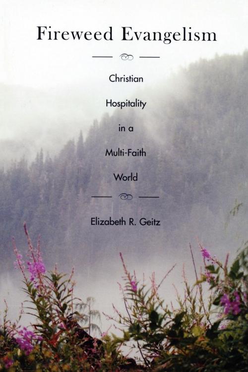 Cover of the book Fireweed Evangelism by Elizabeth Rankin Geitz, Church Publishing Inc.