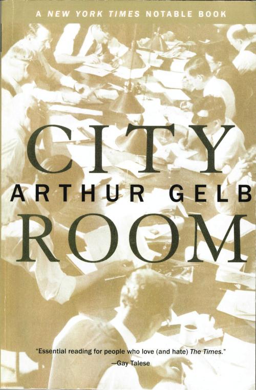 Cover of the book City Room by Arthur Gelb, Penguin Publishing Group