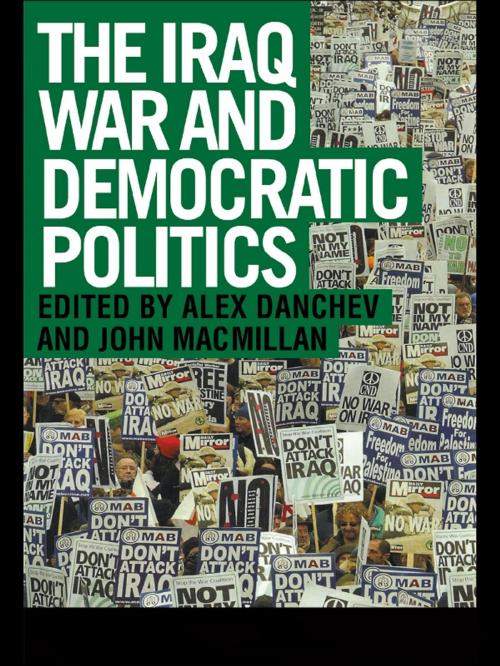 Cover of the book The Iraq War and Democratic Politics by , Taylor and Francis