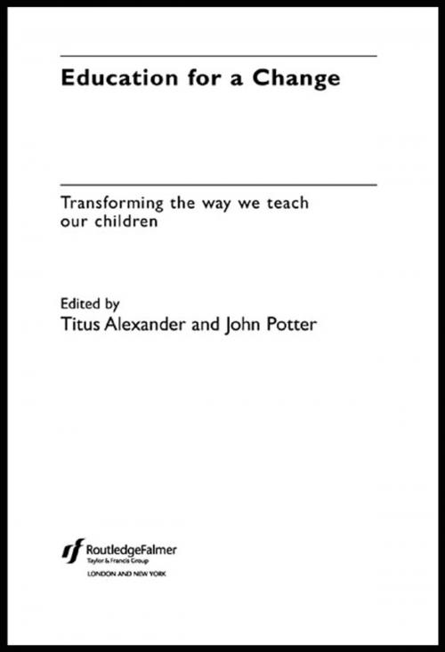 Cover of the book Education for a Change by Titus Alexander, John Potter, Taylor and Francis