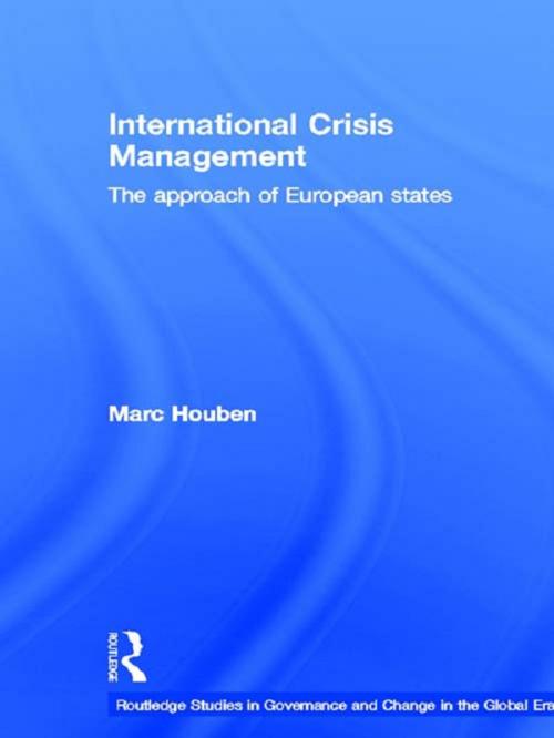 Cover of the book International Crisis Management by Marc Houben, Taylor and Francis