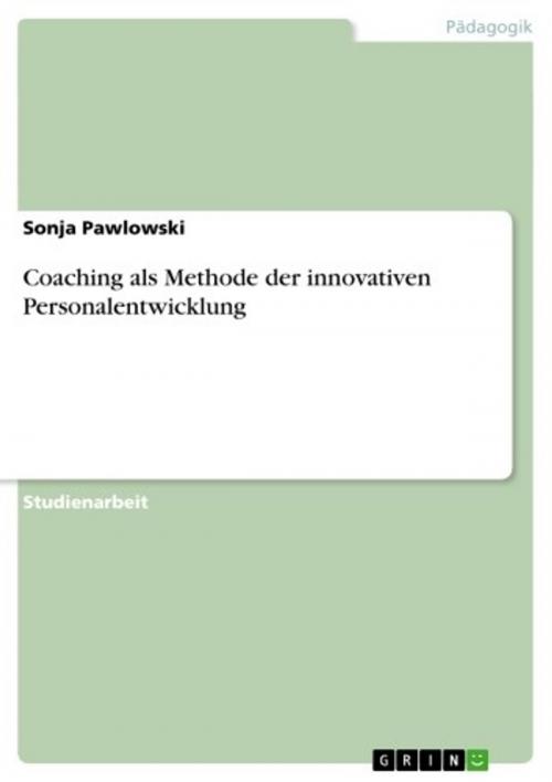 Cover of the book Coaching als Methode der innovativen Personalentwicklung by Sonja Pawlowski, GRIN Verlag