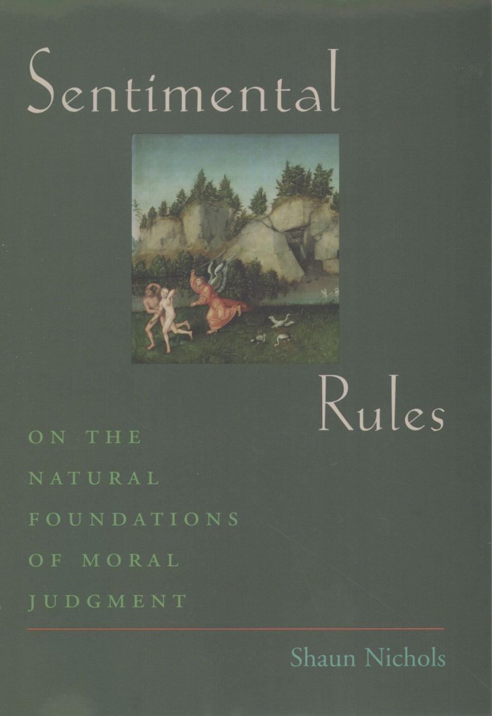 Big bigCover of Sentimental Rules: On the Natural Foundations of Moral Judgment