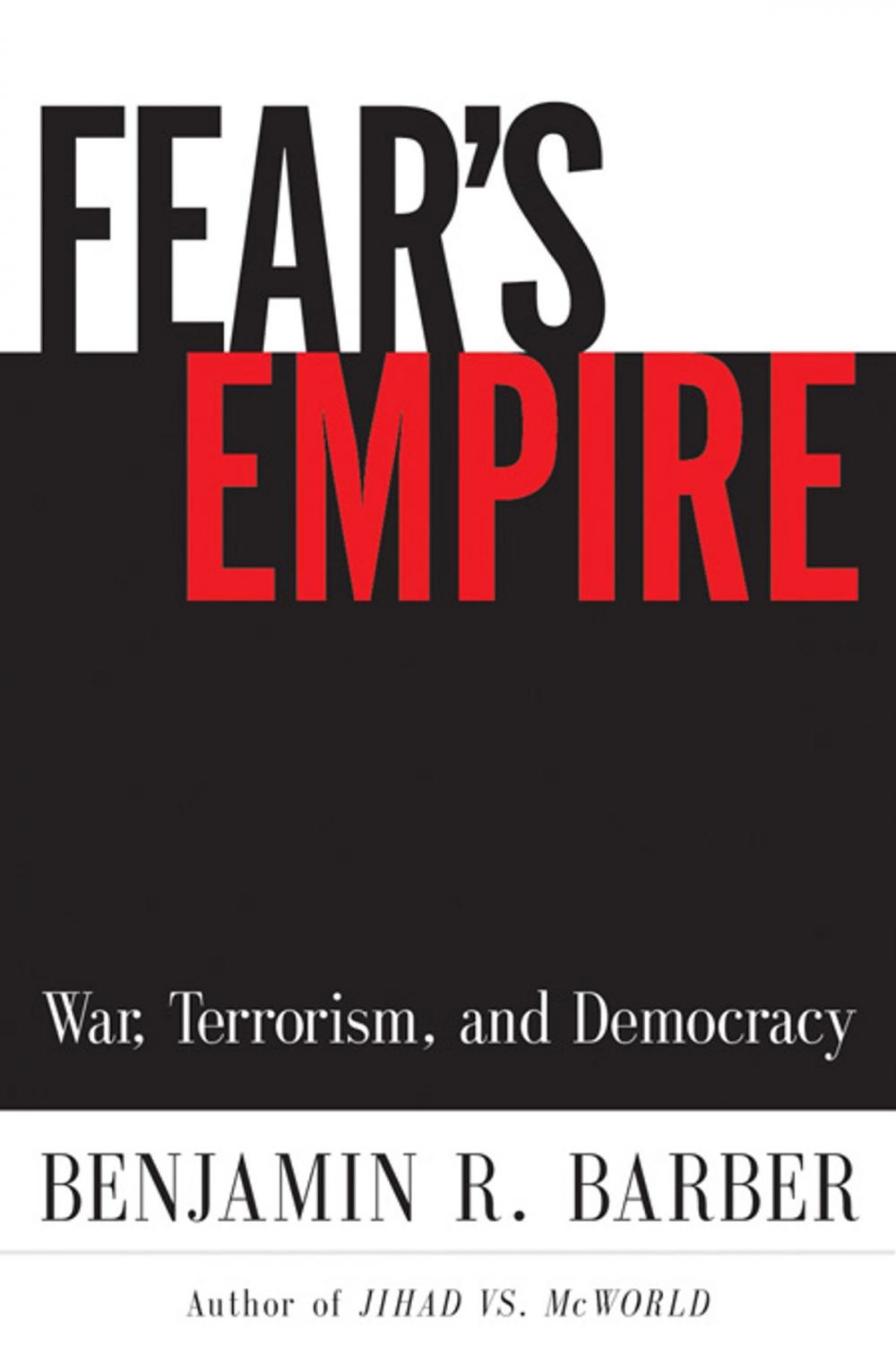 Big bigCover of Fear's Empire: War, Terrorism, and Democracy